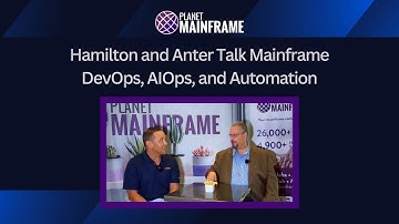 Hamilton and Anter Talk Mainframe DevOps, AIOps, and Automation