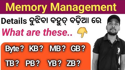 Memory management details in odia || Computer fundamentals in odia | Memory units କଣ ଜାଣନ୍ତୁ ଓଡ଼ିଆରେ