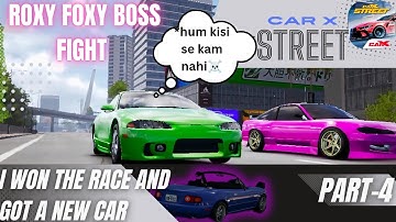 "Boss Roxy Foxy Ko Haraya! 🏆🔥 | CarX Street Part 4 🚗💨 | Epic Race Win!"