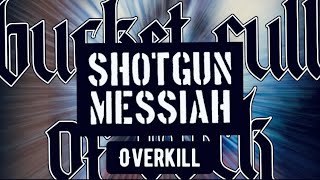 SHOTGUN MESSIAH | Overkill | 1993 | Skövde | Sweden | Metal