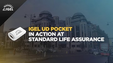IGEL UD Pocket in action at Standard Life Assurance