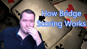 How Bridge Scoring Works