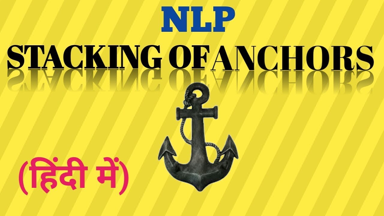 NLP Technique Stacking of Anchors (In Hindi)Confidence Kaise Badhaye