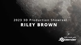 Riley Brown 2023 3D Production Show Reel