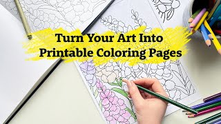 Turn Your Art Into Printable Coloring Pages