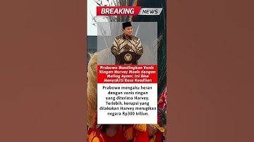Prabowo Bandingkan Vonis Ringan Harvey Moeis dengan Maling Ayam: Ini Bisa Menyakiti Rasa Keadilan