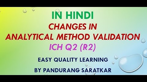 CHANGES IN ANALYTICAL METHOD VALIDATION (ICH Q2 R2)