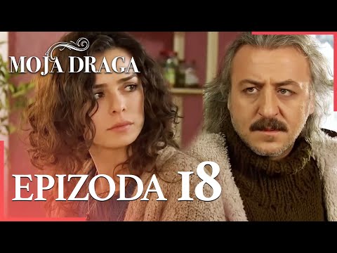 Moja Draga Epizoda 18 - Duga Verzija | Sa Hrvatskim Titlovima | Al Yazmalım