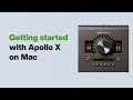 UA Support: Getting Started with Apollo X on macOS