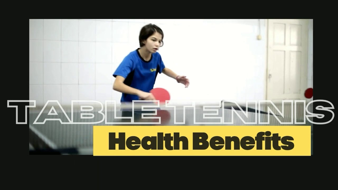 Table Tennis Health Benefits YouTube