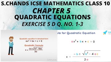QUADRATIC EQUATIONS CLASS 10 ICSE CHAPTER 5 EXERCISE 5D Q.NO. 1-3