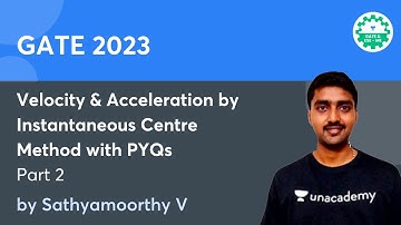 Velocity & Acceleration by Instantaneous Centre Method with PYQs-II | Sathyamoorthy V | GATE ESE ME