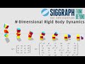 Siggraph 2020 technical paper ndimensional rigid body dynamics