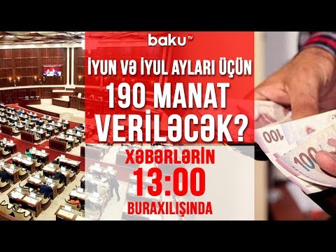 İyun və iyul ayları üçün 190 manat veriləcək? Xəbərlərin - 13:00 buraxılışı (19.06.2020)