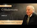 O Modernismo (parte 4 de 4) - prof. Orlando Fedeli (Legendado)