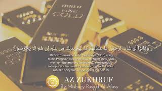 BEAUTIFUL SURAH AZ-ZUKHRUF Ayat 20  BY Mishary Rasyid Al Afasy | AL-QUR'AN HIFZ