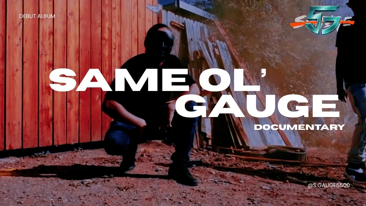 SGauge Same Ol Gauge Official Mini Documentary YouTube sgauge-same-ol-gauge-official-mini-documentary-youtube