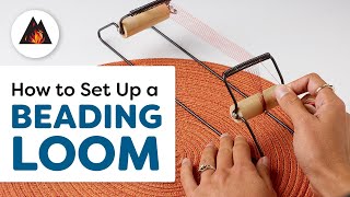 How to Setup a Beading Loom