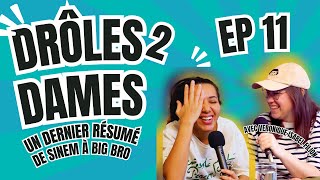 Drôles 2 Dames - Avec Veronique Isabel Filion - Big Brother une dernière fois