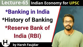 E65- History of Banking in India, Reserve Bank of India (RBI) | Indian Economy for UPSC