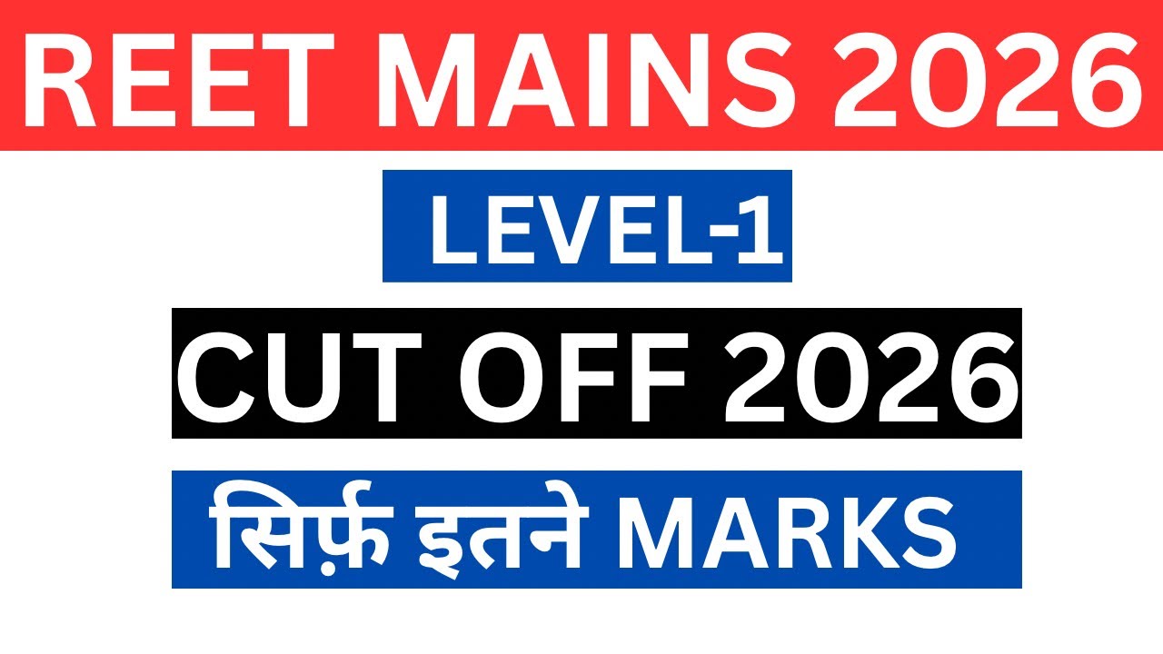 REET LEVEL1 MAINS CUT OFF 2026 | 60+ SELECTION | REET LEVEL 1 EXPECTED CUT OFF 2025