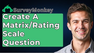 How To Create A MatrixRating Scale Question With SurveyMonkey [2025 Guide]