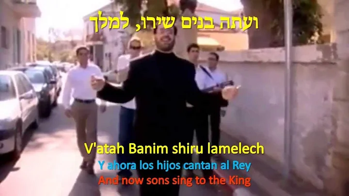 V'atah Banim shiru La Melech  - The sons sing to the King -     -