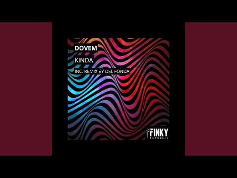 YouTubeでKinda (Del Fonda Remix)を視聴