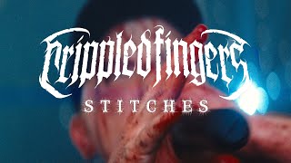 CRIPPLED FINGERS - STITCHES (Official Music Video)