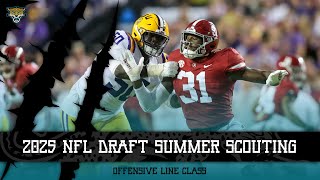 2025 NFL Draft Summer Scouting - Offensive Linemen
