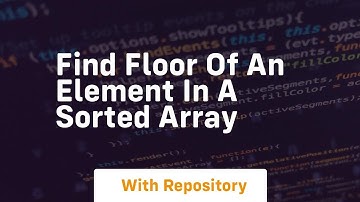 find floor of an element in a sorted array