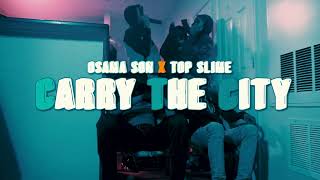 Osama Son X Top Slime - Carry The City (Official Video) Dir@colorboxvisuals