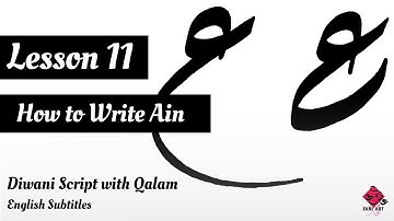 How to Write Ain / Diwani Script with Qalam / Lesson 11 / Arabic Calligraphy / English Subtitles