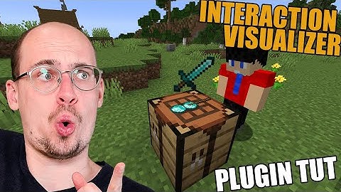 BEELD UIT WAT JE MAAKT || InteractionVisualizer Plugin [Nederlands/Dutch]