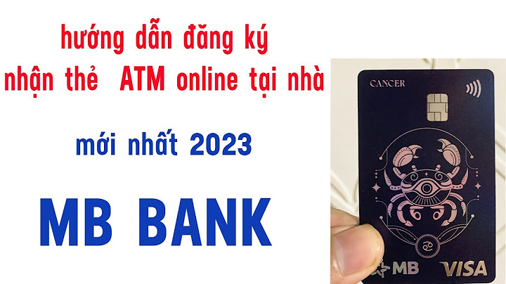 Hướng dẫn làm thẻ visa mb tại nhà