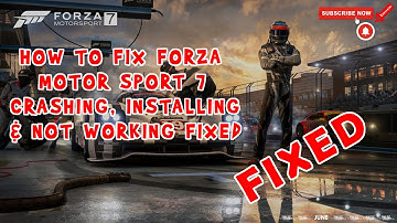 FORZA MOTOR SPORT 5/7   CRASHING & INSTALLATION FIXED 2022