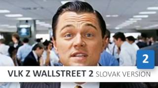 Vlk z Wallstreet • Slovenská verzia 2