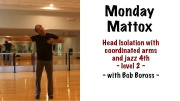 Head Isolation with Jazz 4th Position - Level 2 - Matt Mattox Jazz Dance Technique - with Bob Boross
