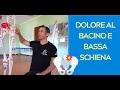 DOLORE alla BASSA SCHIENA e BACINO: gli esercizi più efficaci (aggiornato)