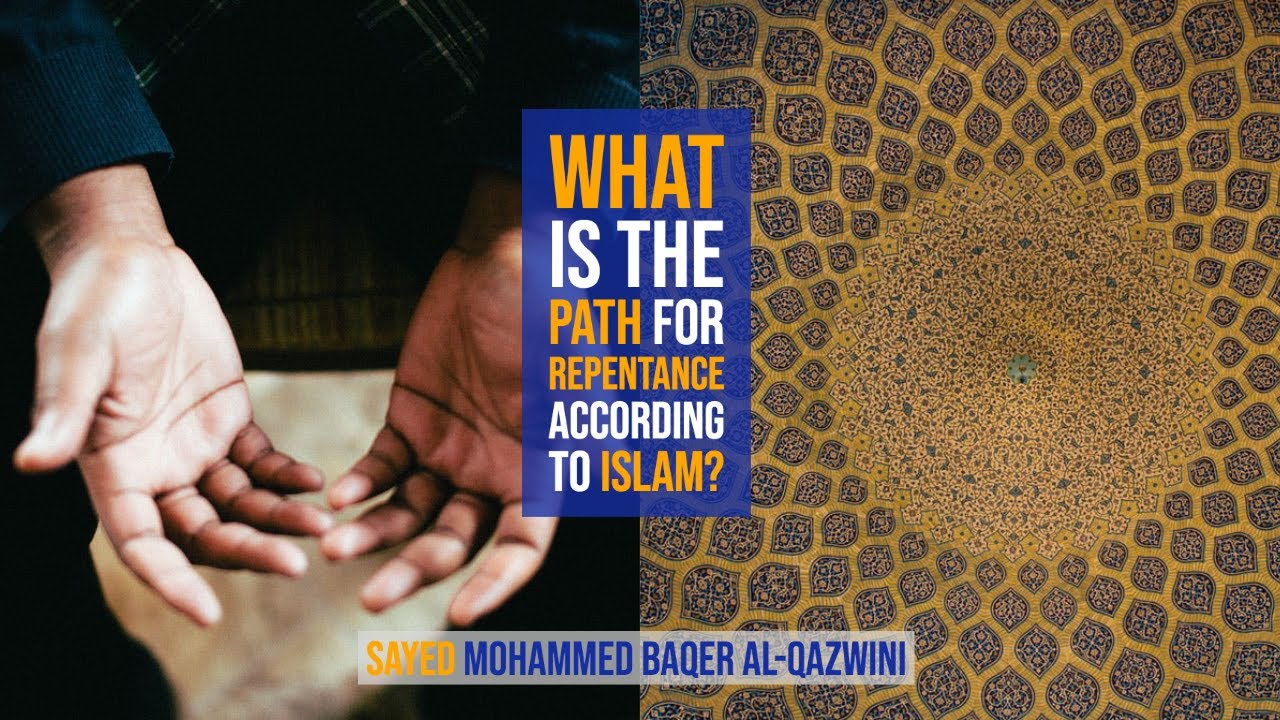 ⁣What is The Path for Repentance According to Islam? - Sayed Mohammed Baqer Al-Qazwini