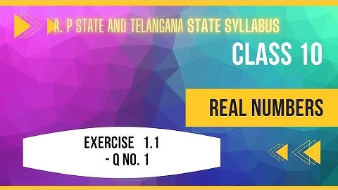Class 10 - Chapter 1-Real Numbers - Exercise 1.1 - QNo.1  || A.P & T.S State Syllabus