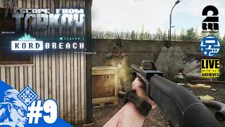 #9【KORD BREACH】兄者の「Escape from Tarkov」【2BRO.】