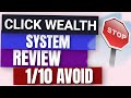 Click Wealth System Review - ⛔️  1/10 BEWARE THE TRAFFIC ⛔️   REAL Honest Review ⛔️