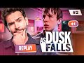 UNE SUITE PLEINE DE REBONDISSEMENTS ! (As Dusk Falls) #2