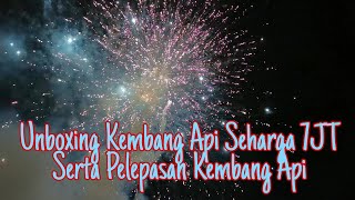 Unboxing kembang api seharga 7jt   pelepasan kembang api