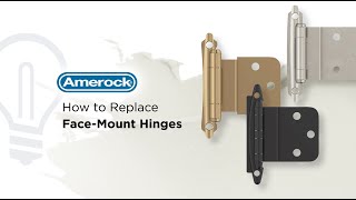 How to Replace Amerock Face Mount Hinges