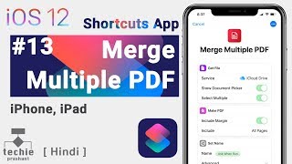 Custom Siri Shortcuts #12 - Merge Multiple PDF in iPhone iOS 12 | Techie Prashant | HINDI