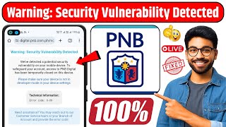 Warning: Security Vulnerability Detected PNB Digital App Problem 100% Fixed | PNB Digital Error Fix