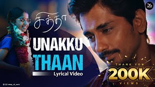 Unakku Thaan - Lyrical Video | Chithha | Siddharth | Santhosh Narayanan | Deeraj Vaidy #unakkuthaan