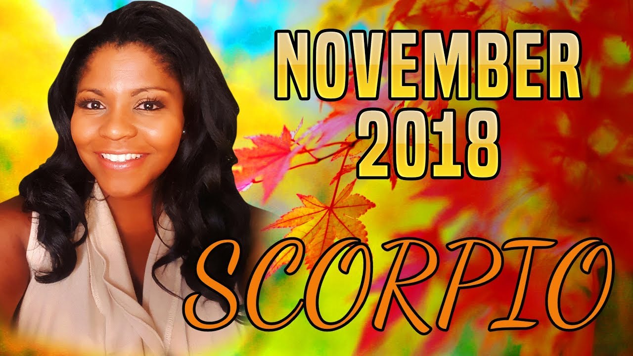SCORPIO HOROSCOPE NOVEMBER 2018